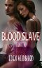 [Blood Slave 02] • Round Two